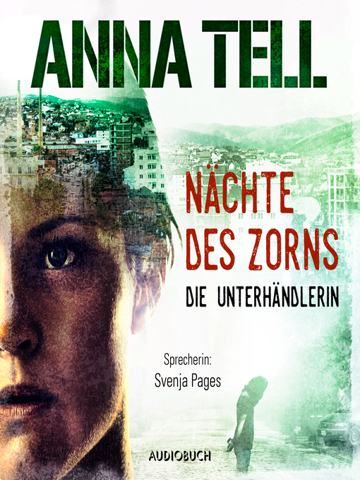 Title details for Nächte des Zorns (ungekürzt) by Anna Tell - Available